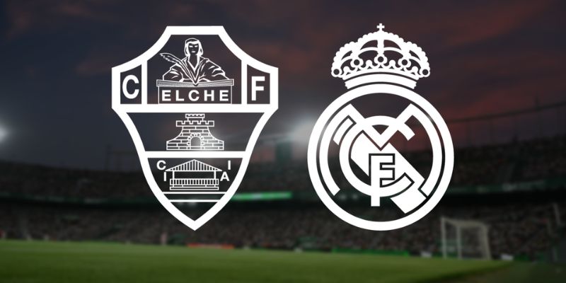 Elche vs Real Madrid