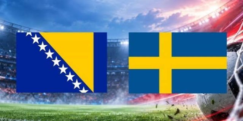 Bosnia Herzegovina vs Thụy Điển